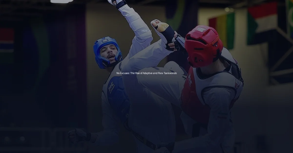 No Excuses: The Rise of Adaptive and Para-Taekwondo