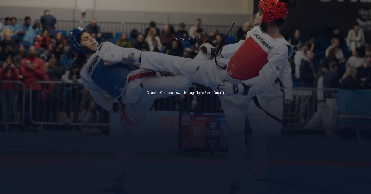 Bleacher Coaches: How to Manage Toxic Sports Parents