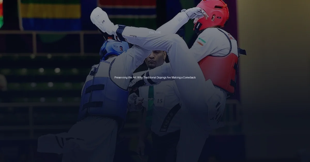 Preserving the Art: Why Traditional Dojangs Are Making a Comeback