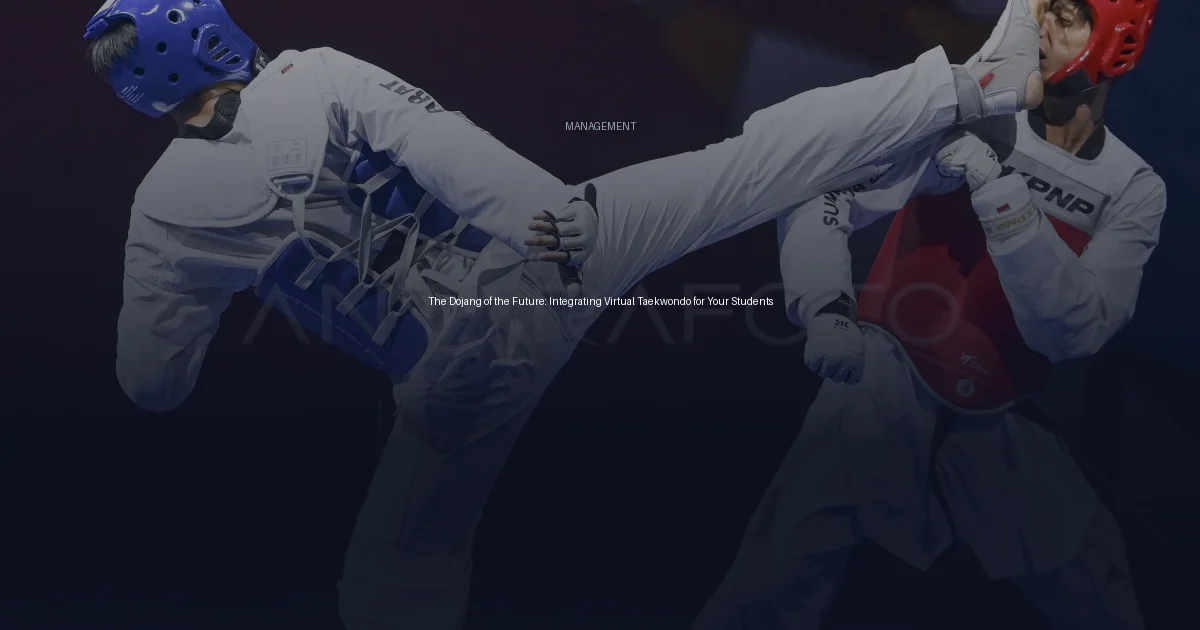 The Dojang of the Future: Integrating Virtual Taekwondo for Your Students