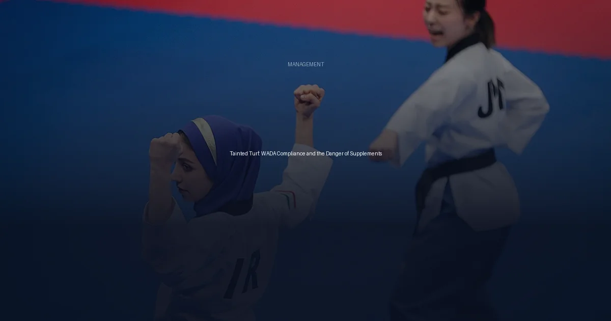 Tainted Turf: WADA Compliance and the Danger of Supplements